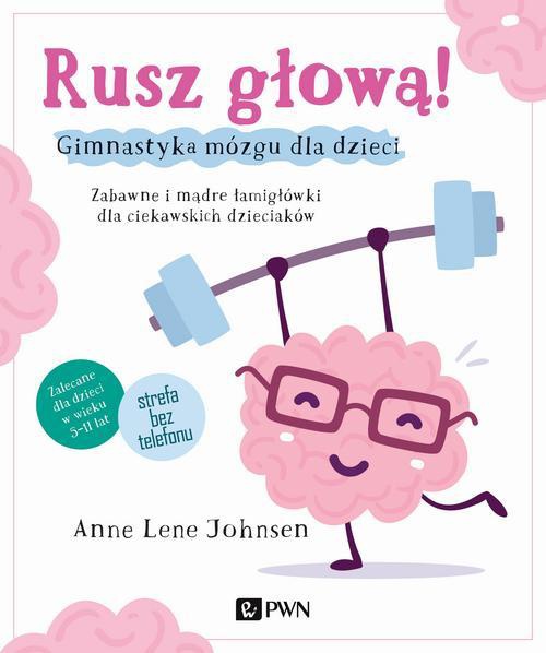 The cover of the book titled: Rusz głową! Gimnastyka mózgu dla dzieci