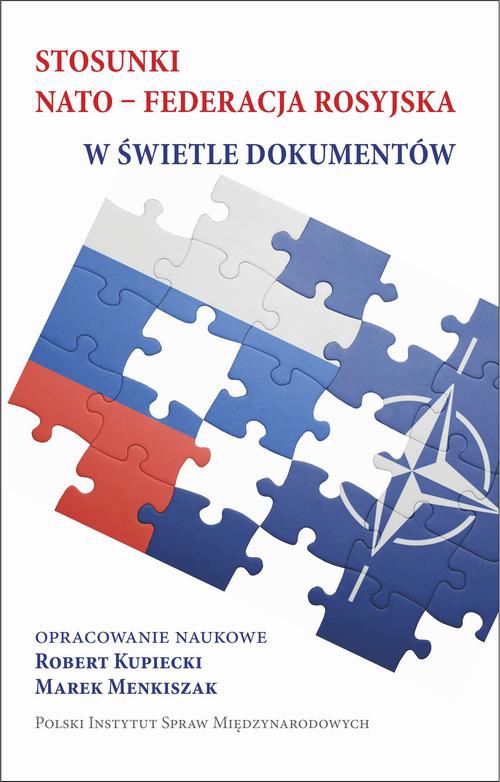 Обложка книги под заглавием:Stosunki NATO-Federacja rosyjska w świetle dokumentów