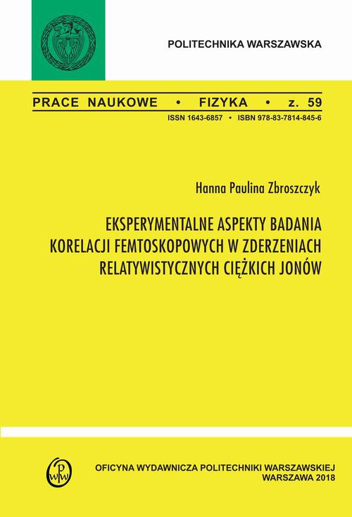 Okładka książki o tytule: Eksperymentalne aspekty badania korelacji femtoskopowych w zderzeniach relatywistycznych ciężkich jonów
