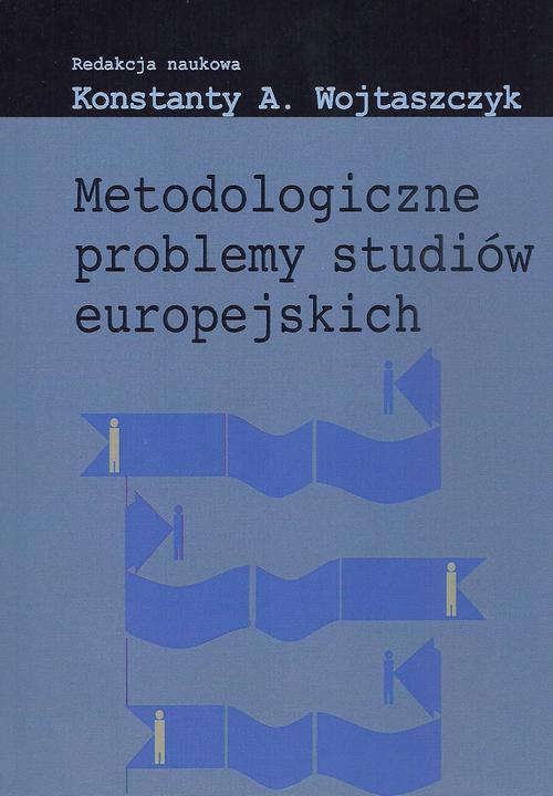 Okładka książki o tytule: Metodologiczne problemy studiów europejskich