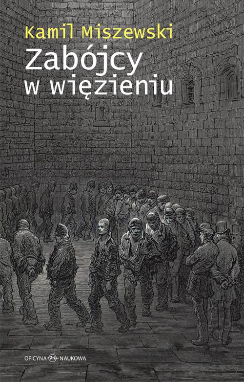 The cover of the book titled: Zabójcy w więzieniu