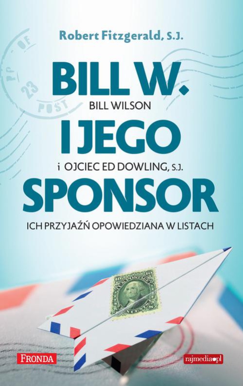 The cover of the book titled: Bill W. i jego sponsor