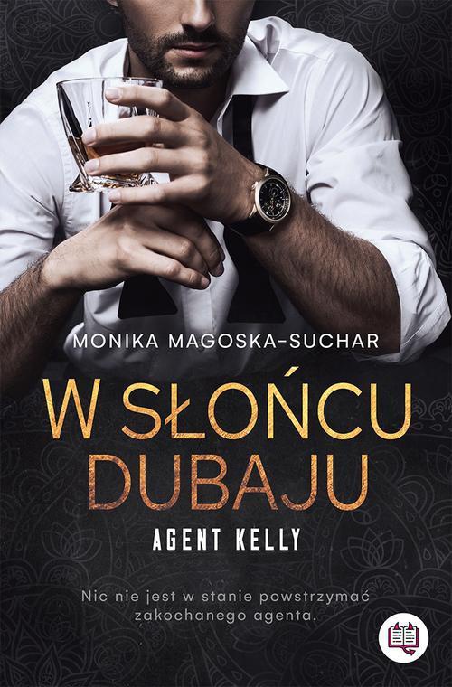 Okładka książki o tytule: W słońcu Dubaju. Agent Kelly. Tom 1