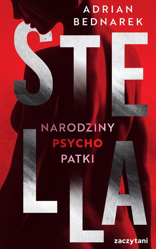 Okładka książki o tytule: Stella Narodziny psychopatki