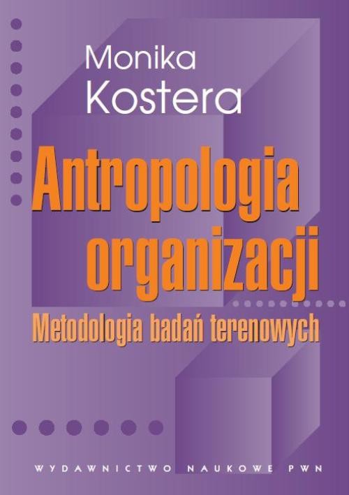 Обложка книги под заглавием:Antropologia organizacji. Metodologia badań terenowych