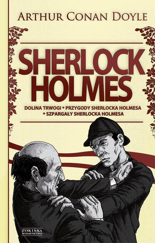 Okładka:Sherlock Holmes T.2: Dolina trwogi. Przygody Sherlocka Holmesa. Szpargały Sherlocka Holmesa 