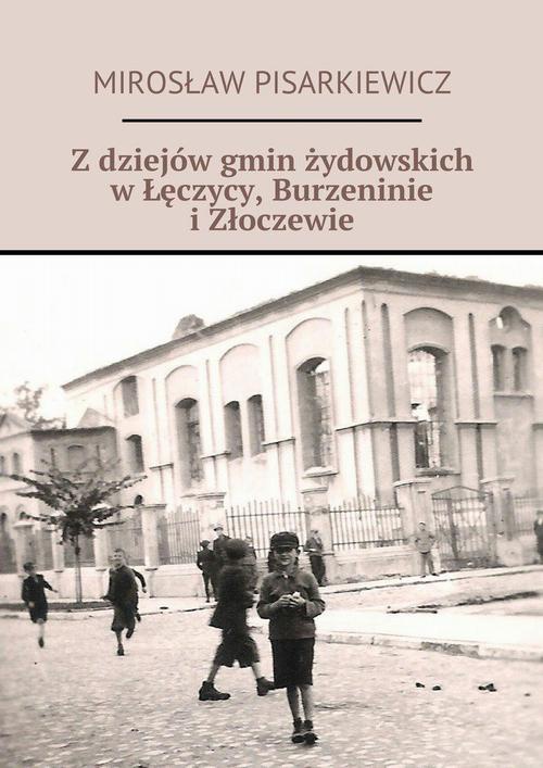 Okładka:Z dziejów gmin żydowskich w Łęczycy, Burzennie i Złoczewie 