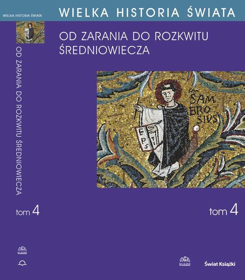 The cover of the book titled: WIELKA HISTORIA ŚWIATA tom IV Kształtowanie średniowiecza