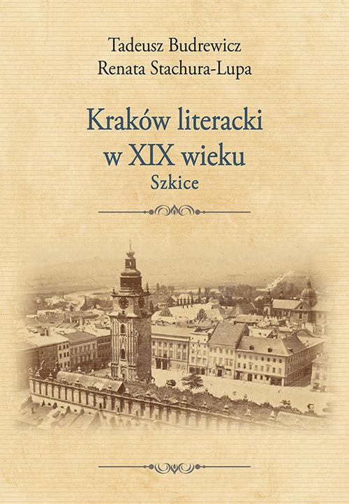 Okładka książki o tytule: Kraków literacki w XIX wieku. Szkice