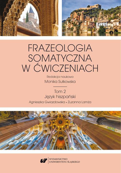 The cover of the book titled: Frazeologia somatyczna w ćwiczeniach T. 2: Język hiszpański
