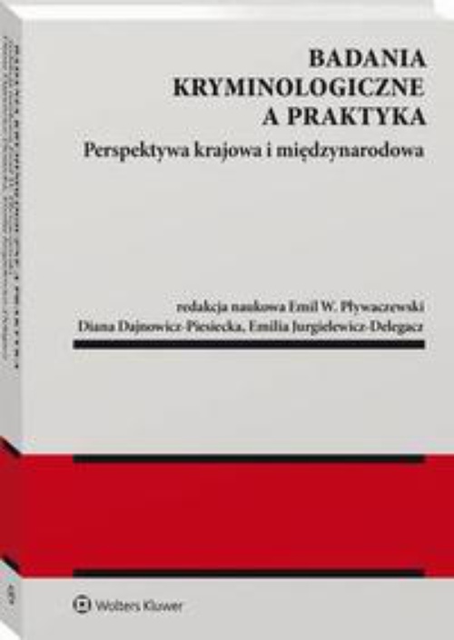 Обкладинка книги з назвою:Badania kryminologiczne a praktyka. Perspektywa krajowa i międzynarodowa