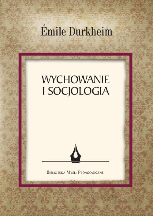 The cover of the book titled: Wychowanie i socjologia