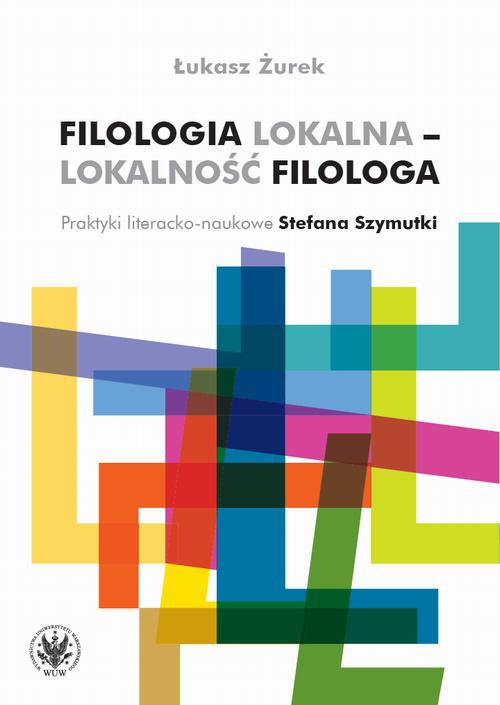 Okładka:Filologia lokalna – lokalność filologa 