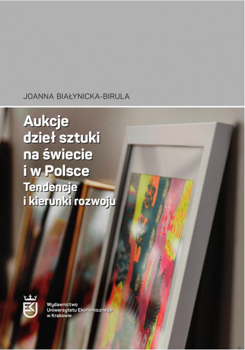 Okładka książki o tytule: Aukcje dzieł sztuki na świecie i w Polsce