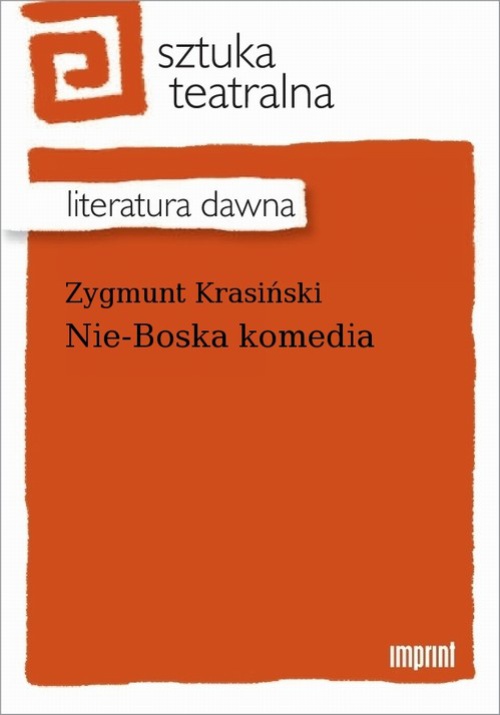 The cover of the book titled: Nie-Boska komedia