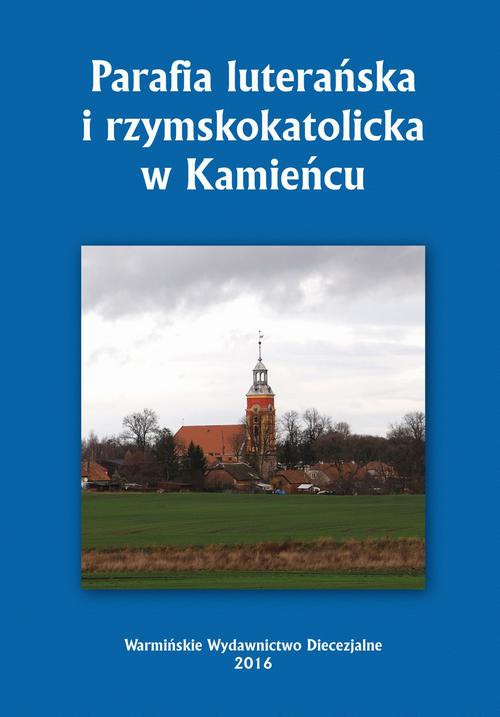 Okładka:Parafia luterańska i rzymskokatolicka w Kamieńcu 