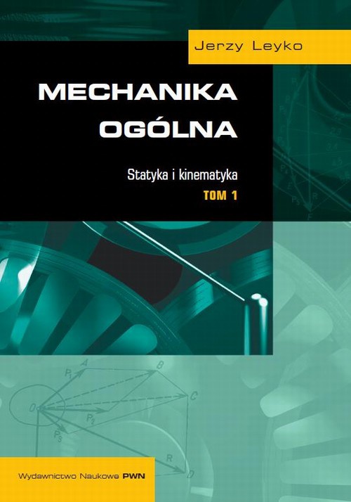 The cover of the book titled: Mechanika ogólna, t. 1