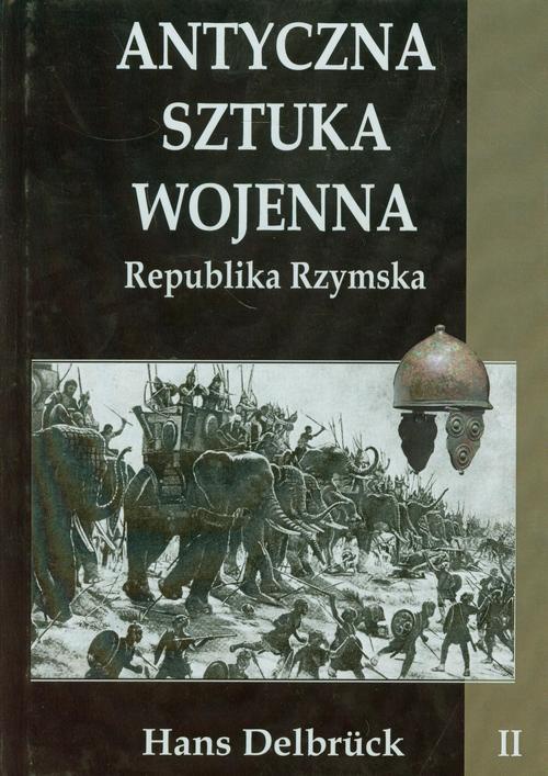 The cover of the book titled: Antyczna sztuka wojenna Tom 2