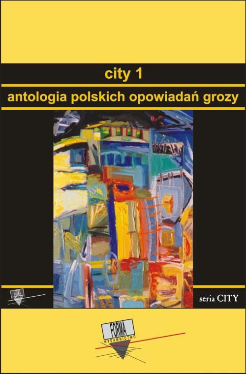 Обложка книги под заглавием:City 1. Antologia polskich opowiadań grozy