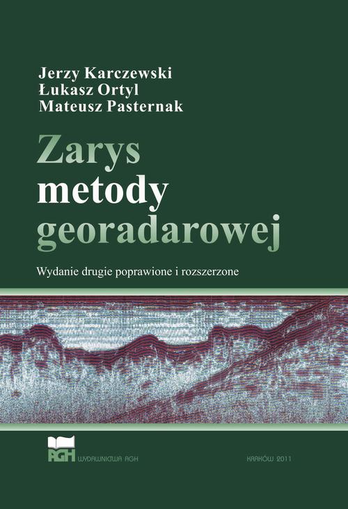 The cover of the book titled: Zarys metody georadarowej. Wydanie 2 poprawione i rozszerzone