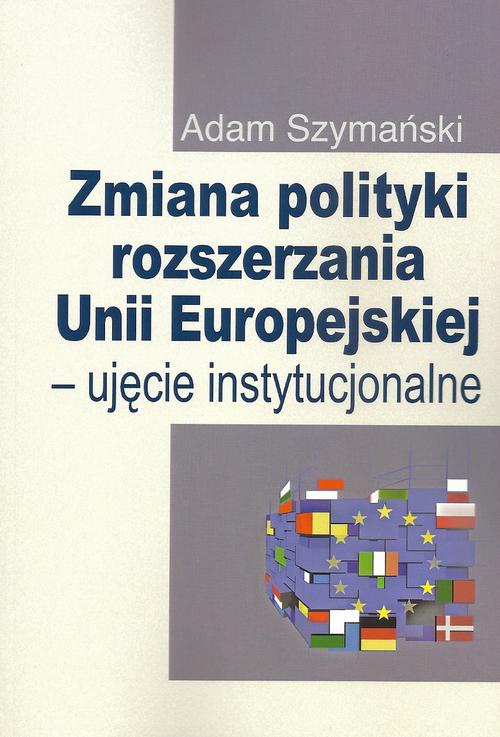 Обложка книги под заглавием:Zmiana polityki rozszerzania Unii Europejskiej