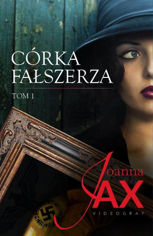 The cover of the book titled: Córka fałszerza Tom 1