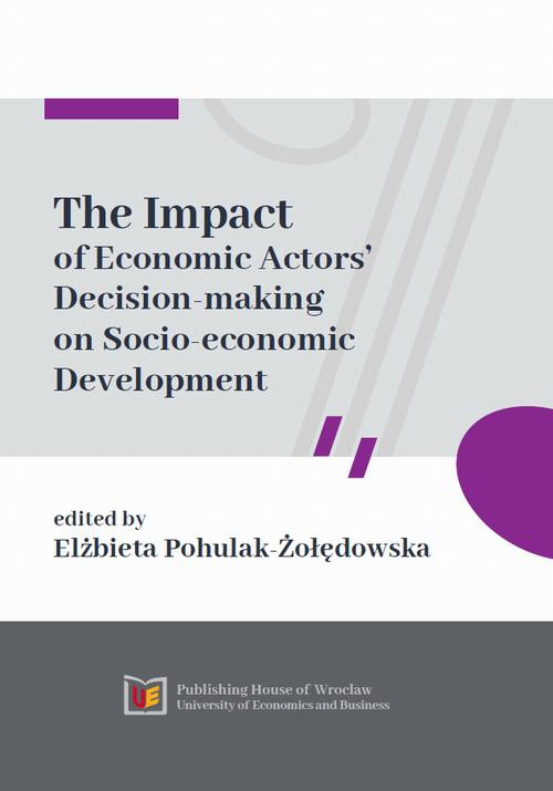 The cover of the book titled: The Impact of Economic Actors' Decision-making on Socio-economic Development