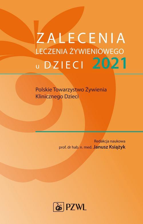 Обложка книги под заглавием:Zalecenia leczenia żywieniowego u dzieci 2021