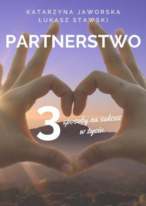 Okładka:Partnerstwo. 3 sposoby na sukces w życiu. Prywatnie i zawodowo 