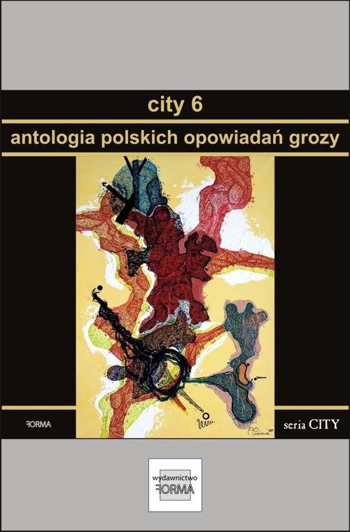 Okładka:City 6. Antologia polskich opowiadań grozy 