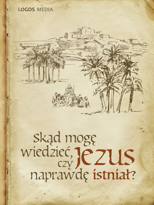 Okładka książki o tytule: Skąd mogę wiedzieć, czy Jezus naprawdę istniał?