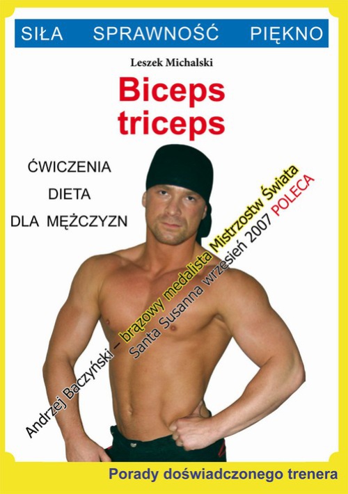 Okładka:Biceps, triceps. Ćwiczenia, dieta dla mężczyzn 