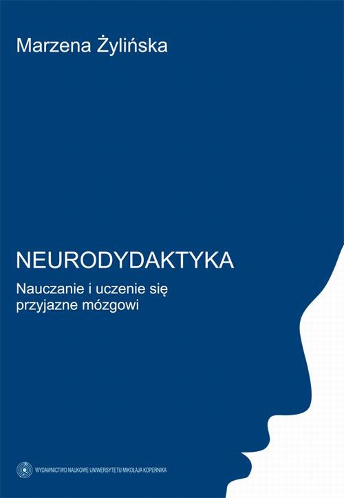 Обложка книги под заглавием:Neurodydaktyka. Nauczanie i uczenie się przyjazne mózgowi