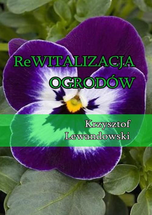 The cover of the book titled: Rewitalizacja ogrodów