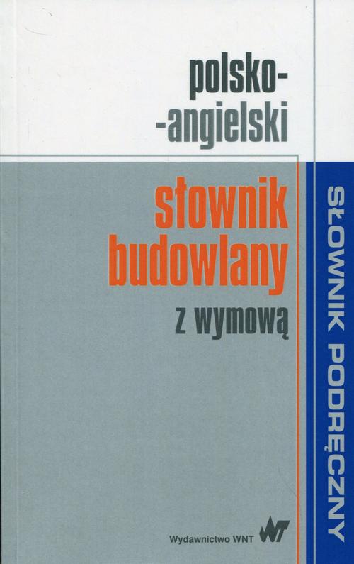 Обложка книги под заглавием:Polsko-angielski słownik budowlany z wymową
