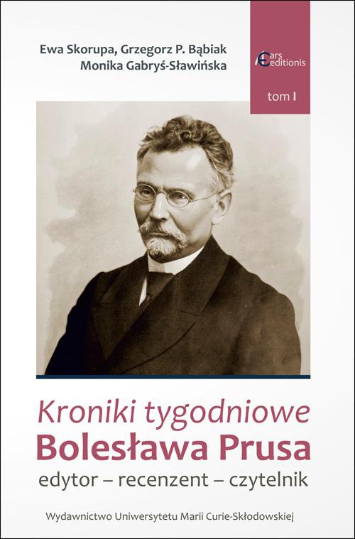 Okładka:Kroniki tygodniowe Bolesława Prusa. Edytor - recenzent - czytelnik 