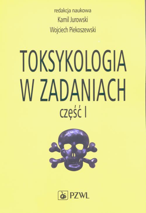 Okładka książki o tytule: Toksykologia w zadaniach, cz. I
