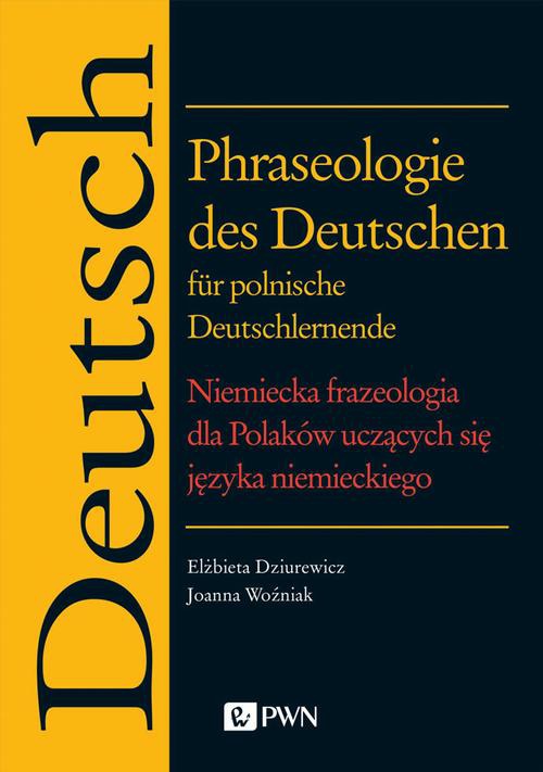 Okładka:Phraseologie des Deutschen für polnische Deutschlernende. Niemiecka frazeologia dla Polaków uczących się języka niemieckiego 