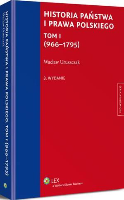 Okładka:Historia państwa i prawa polskiego. Tom I (966-1795) 