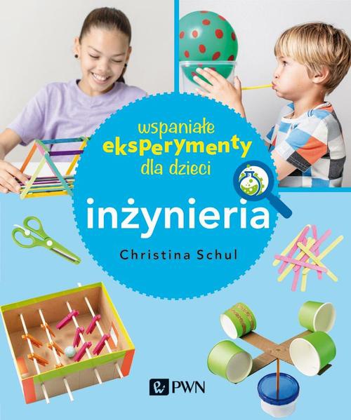 Обкладинка книги з назвою:Wspaniałe eksperymenty dla dzieci. Inżynieria