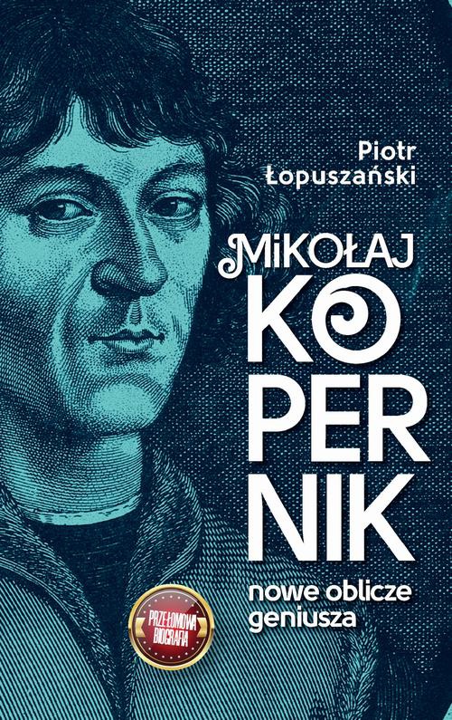 Okładka:Mikołaj Kopernik. Nowe oblicze geniusza 